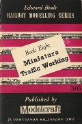 Edward Beal's Railway Modelling Series - Book Eight: Miniature Traffic Working by BEAL, Edward 